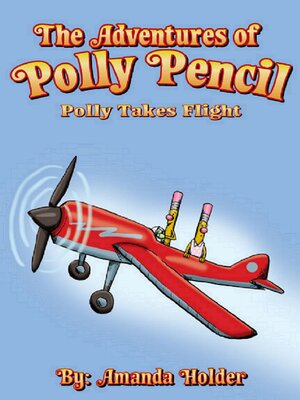 cover image of The Adventures of Polly Pencil: Polly takes Flight